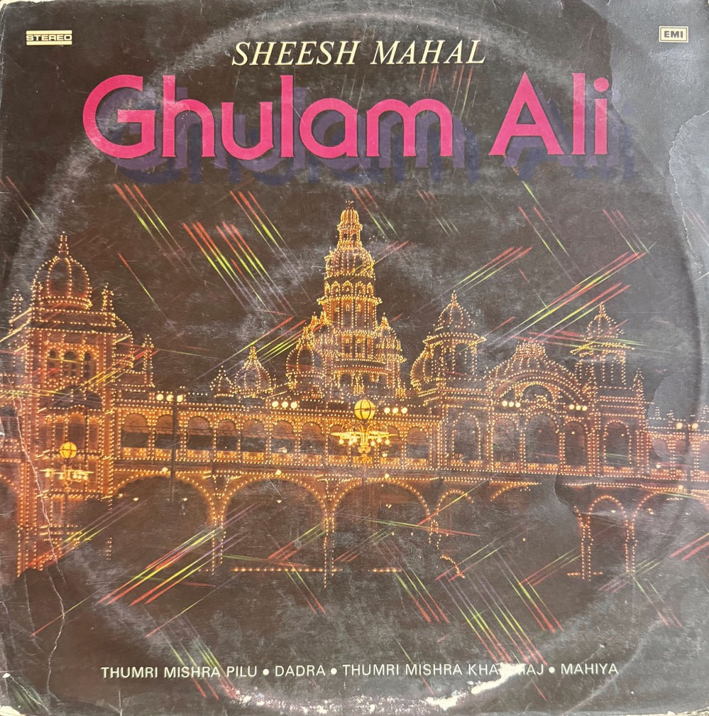 Sheesh Mahal - Ghulam Ali